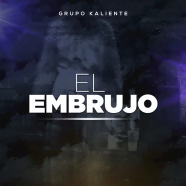 El Embrujo by Grupo Kaliente - album cover
