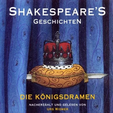 Shakespeare’s Geschichten – Die Königsdramen by William Shakespeare - album cover
