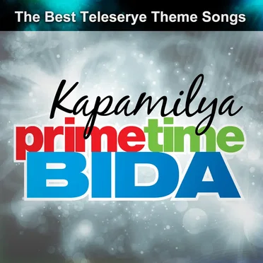 Kapamilya Primetime Bida by Various Artists - album cover