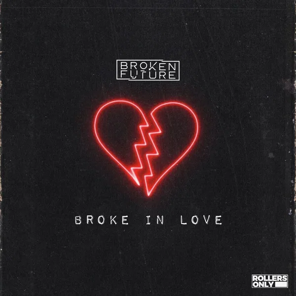 Broke in Love