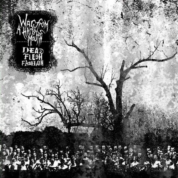 Dead Flesh Fashion / War From a Harlots Mouth