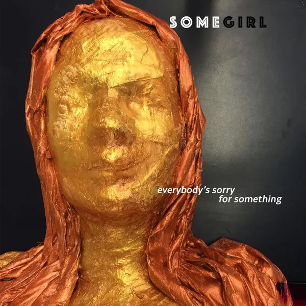Everybody’s Sorry for Something