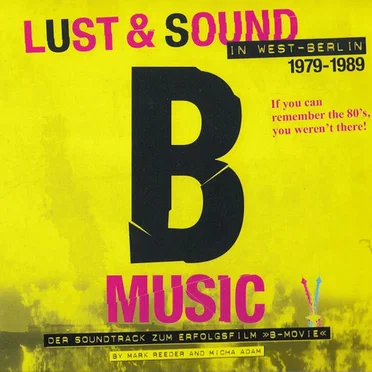 B-Music: Lust & Sound in West-Berlin 1979–1989 by Various Artists - album cover