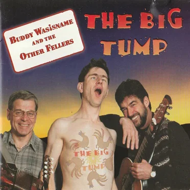 The Big Tump by Buddy Wasisname and the Other Fellers - album cover