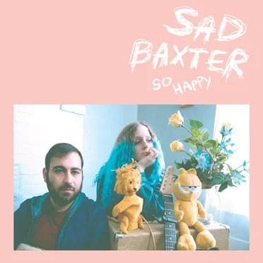So Happy by Sad Baxter - album cover