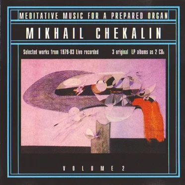 Meditative Music For A Prepared Organ - Volume 2