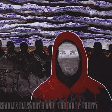 Charles Ellsworth & The Dirty Thirty