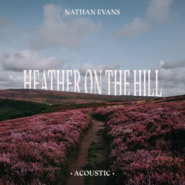 Heather on the Hill (acoustic version)