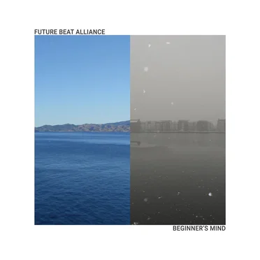 Beginner’s Mind by Future Beat Alliance - album cover