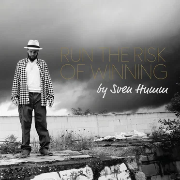 Run The Risk Of Winning