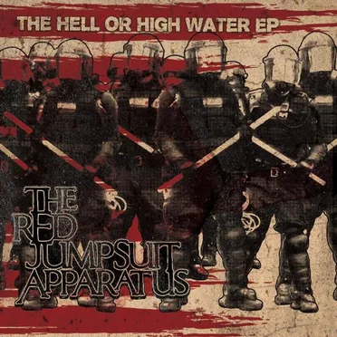 The Hell or High Water by The Red Jumpsuit Apparatus - album cover