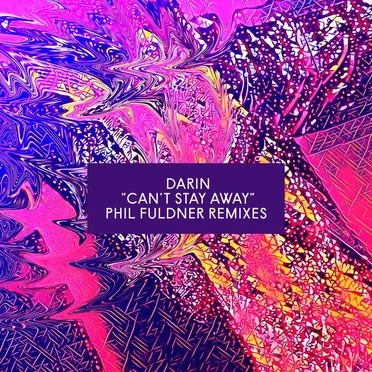 Can't Stay Away (Phil Fuldner remixes)