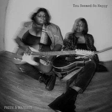 You Seemed So Happy by Faith & Majesty - album cover