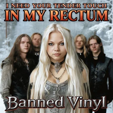 I Need Your Tender Touch in My Rectum
