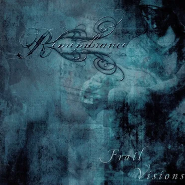 Frail Visions by Remembrance - album cover