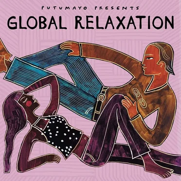 Global Relaxation by Putumayo by Various Artists - album cover