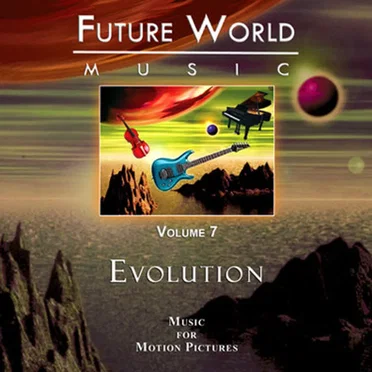 Future World Music, Volume 7: Evolution by Future World Music - album cover