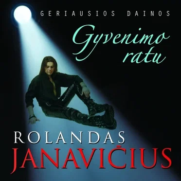 Gyvenimo ratu. Geriausios dainos