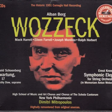 Berg: Wozzeck / Schoenberg: Erwartung, op. 17 / Krenek: Symphonic elegy for string orchestra (In Memoriam Anton Webern)