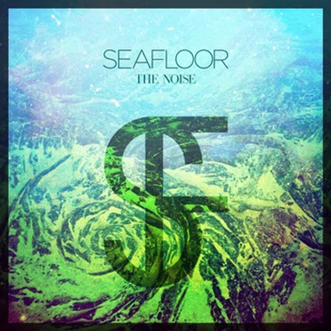 The Noise by Seafloor - album cover