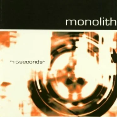 15 Seconds by Monolith - album cover