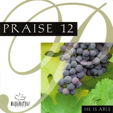 Praise 12: He Is Able by The Maranatha! Singers - album cover