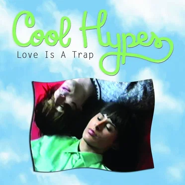Love Is a Trap by Cool Hypes - album cover