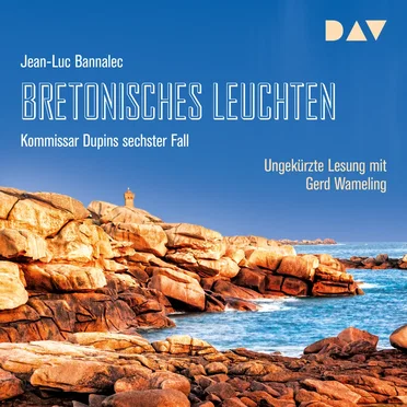 Bretonisches Leuchten: Kommissar Dupins sechster Fall by Jean‐Luc Bannalec - album cover