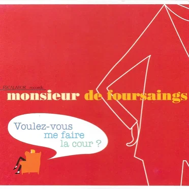 Voulez-vous me faire la cour ? by Monsieur De Foursaings - album cover