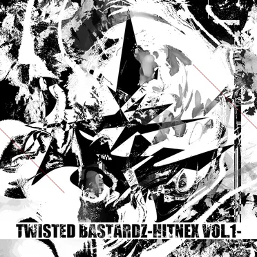 TWISTED BASTARDZ-HITNEX VOL.1- by Various Artists - album cover