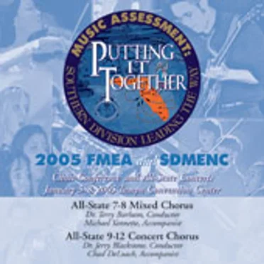 2005 All-State 7-8 Mixed Chorus and All-State 9-12 Concert Chorus