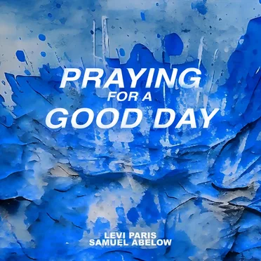 Praying for a Good Day