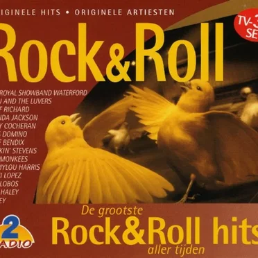 De grootste Rock & Roll hits aller tijden by Various Artists - album cover