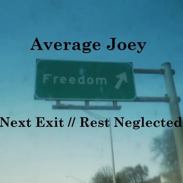 Next Exit // Rest Neglected