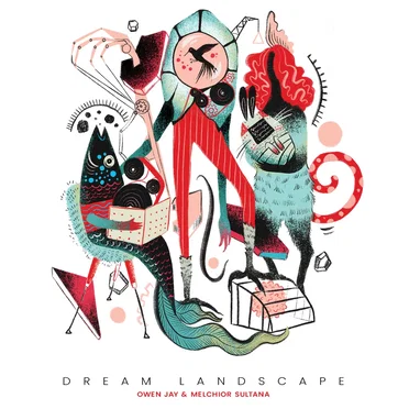 Dream Landscape by Owen Jay & Melchior Sultana - album cover