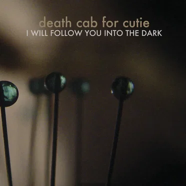 I Will Follow You Into the Dark