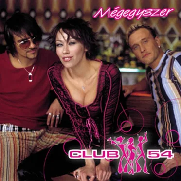Mégegyszer by Club 54 - album cover
