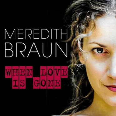 When Love Is Gone by Meredith Braun - album cover