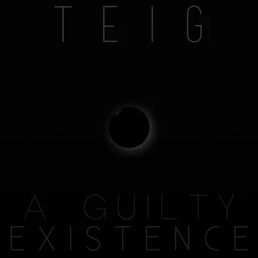 A Guilty Existence by Teig - album cover