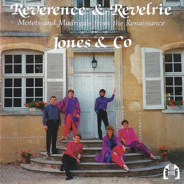 Reverence & Revelrie: Motets and Madrigals From the Renassance by Jones & Co - album cover