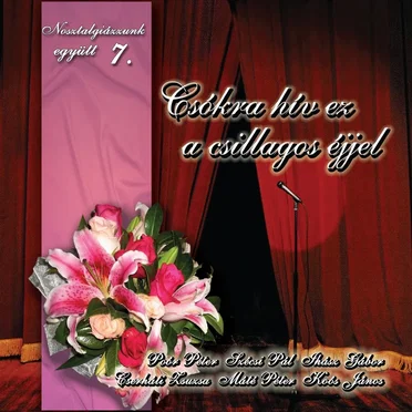 Nosztalgiázzunk együtt 7. - Csókra hív ez a csillagos éjjel by Various Artists - album cover