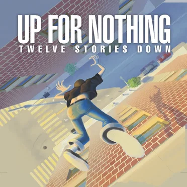 Twelve Stories Down by Up for Nothing - album cover