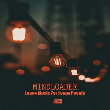 Loopy Music for Loopy People by Mindloader - album cover