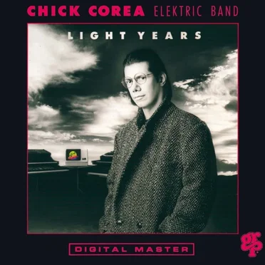 Light Years by Chick Corea Elektric Band - album cover