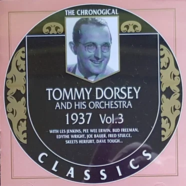 The Chronological Classics: Tommy Dorsey and His Orchestra 1937, Volume 3
