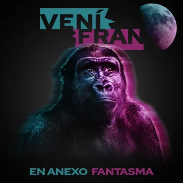 Vení Fran en Anexo Fantasma