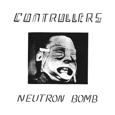Neutron Bomb by The Controllers - album cover