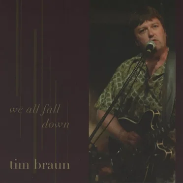 We All Fall Down by Tim Braun - album cover