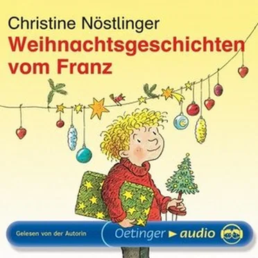 Weihnachtsgeschichten vom Franz by Christine Nöstlinger - album cover