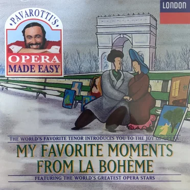Pavarotti's Opera Made Easy: My Favorite Moments From La bohème